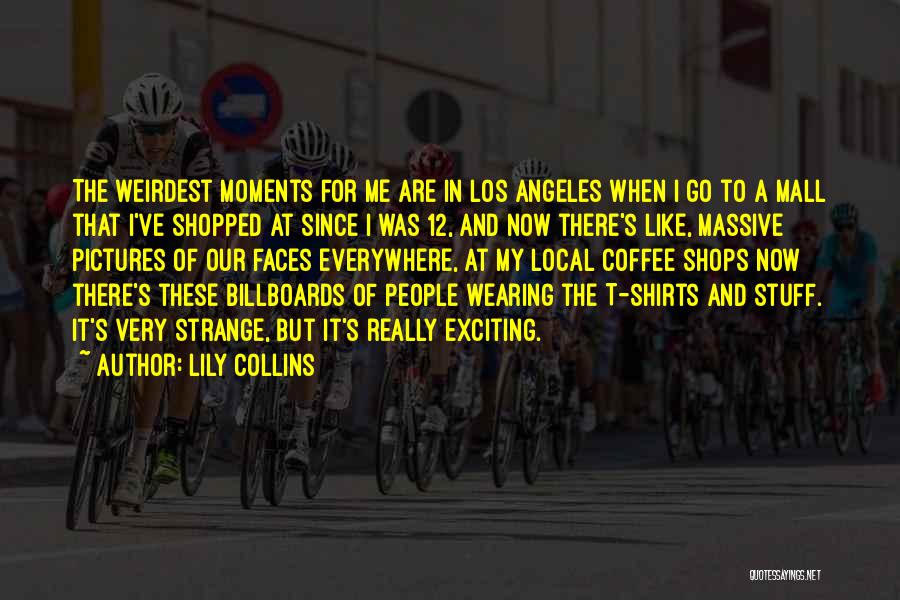 Billboards Quotes By Lily Collins