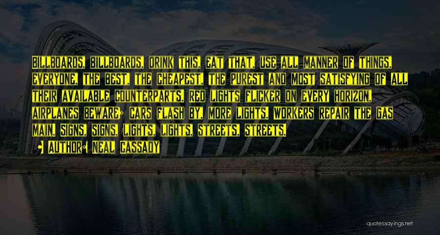 Billboards Quotes By Neal Cassady