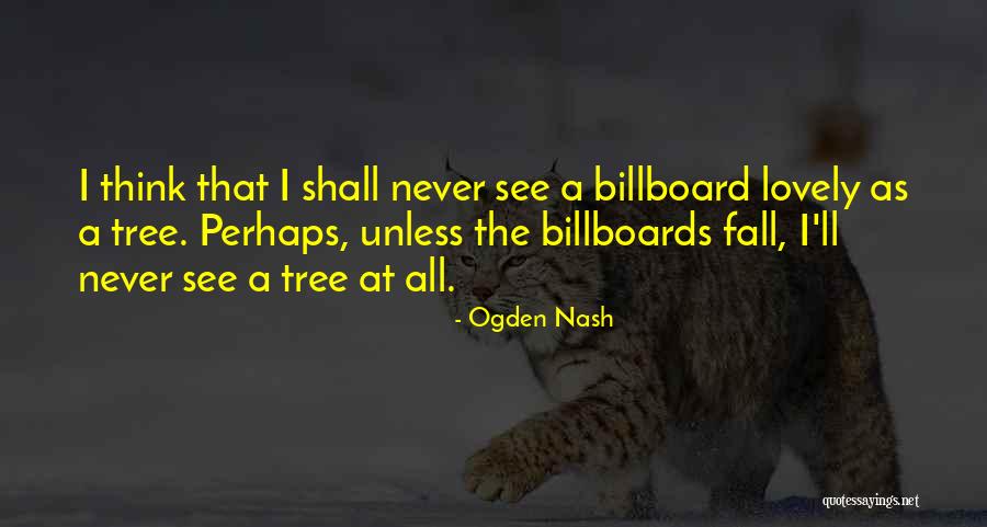 Billboards Quotes By Ogden Nash Billboards Quotes By Ogden Nash