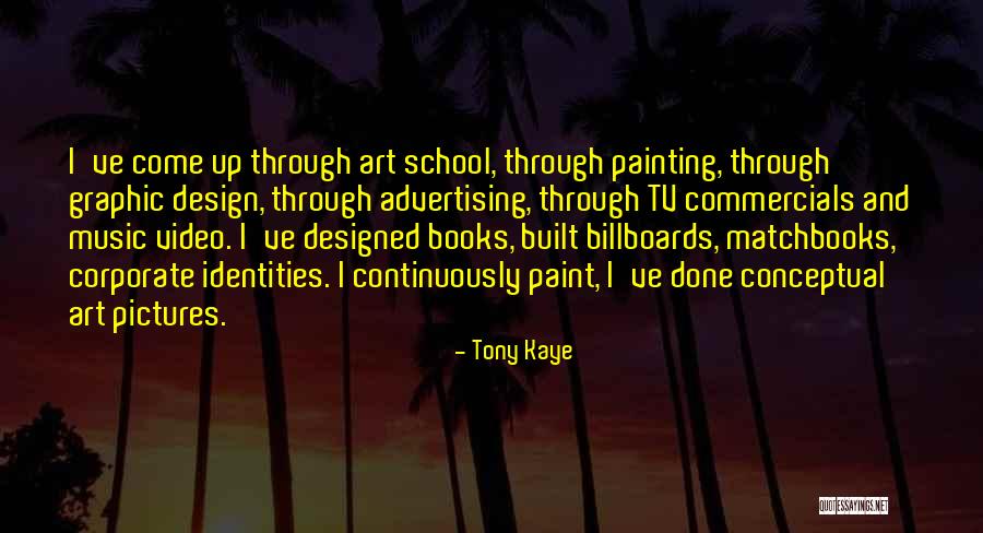 Billboards Quotes By Tony Kaye Billboards Quotes By Tony Kaye