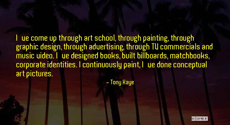 Billboards Quotes By Tony Kaye