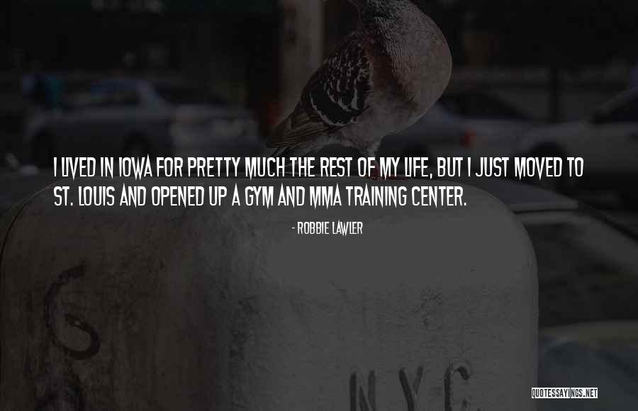 Billela Quotes By Robbie Lawler Billela Quotes By Robbie Lawler