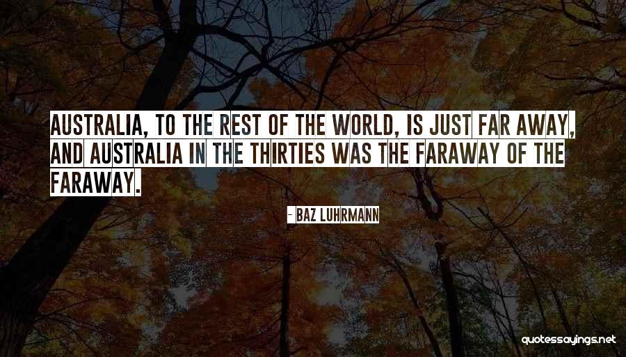 Billeted In A Sentence Quotes By Baz Luhrmann Billeted In A Sentence Quotes By Baz Luhrmann