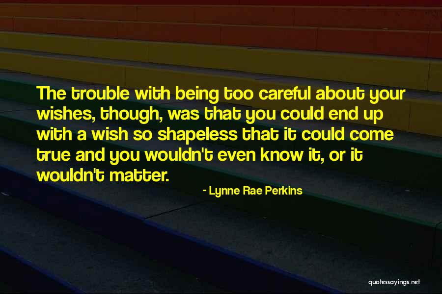 Billewicz Cindy Quotes By Lynne Rae Perkins Billewicz Cindy Quotes By Lynne Rae Perkins