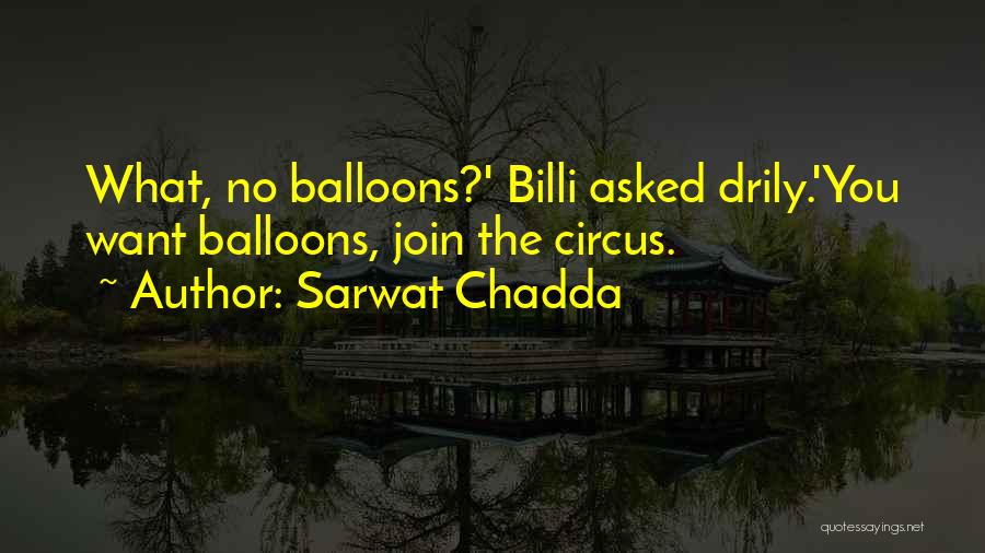 Billi Quotes By Sarwat Chadda