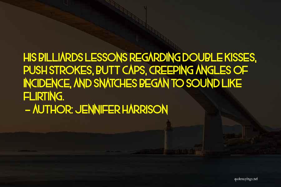 Billiards Quotes By Jennifer Harrison