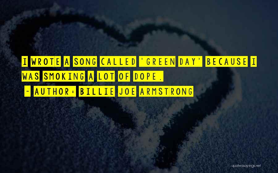 Billie Armstrong Quotes By Billie Joe Armstrong