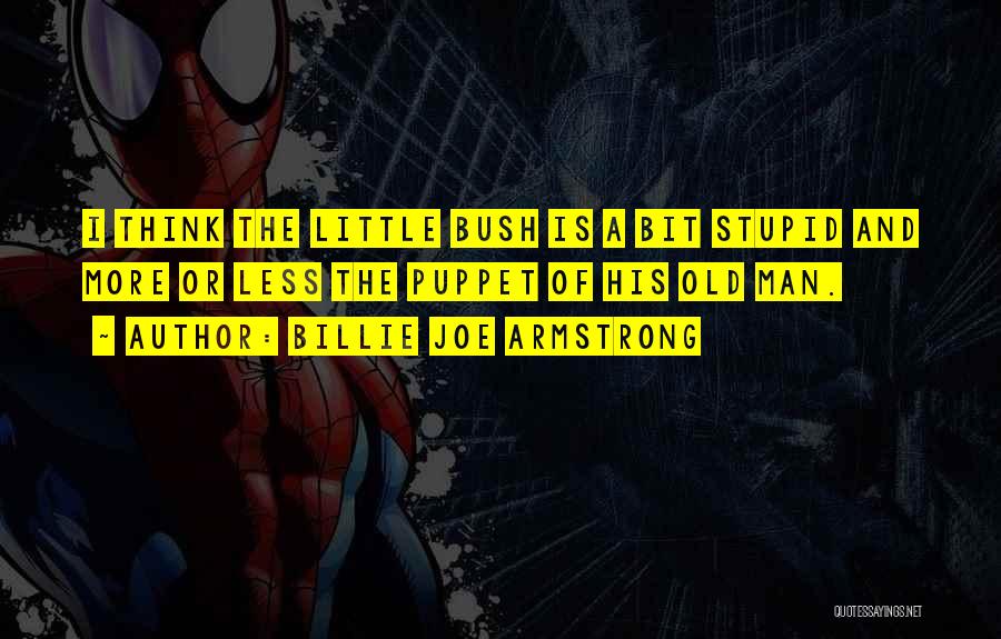 Billie Armstrong Quotes By Billie Joe Armstrong