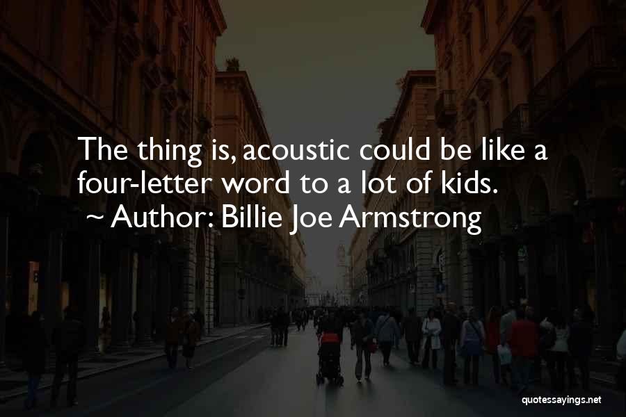 Billie Armstrong Quotes By Billie Joe Armstrong