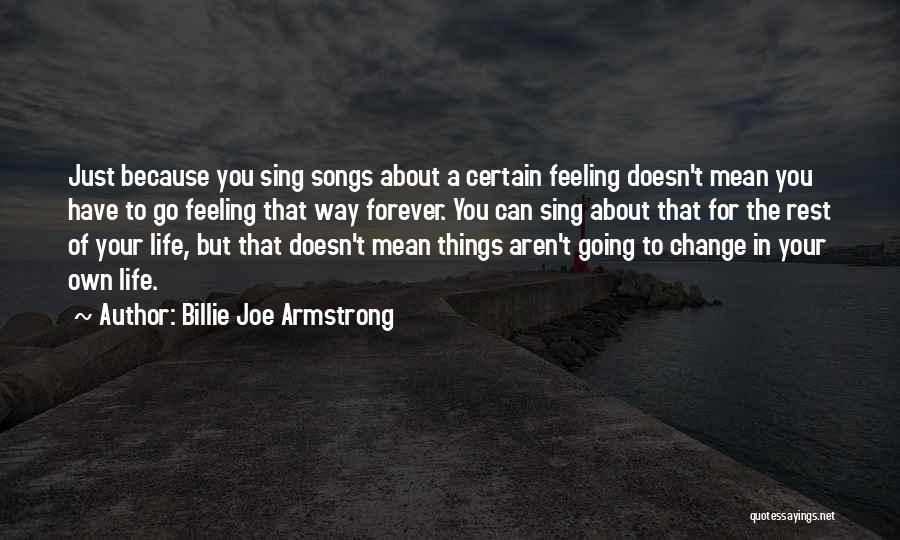 Billie Armstrong Quotes By Billie Joe Armstrong