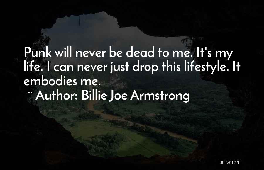 Billie Armstrong Quotes By Billie Joe Armstrong