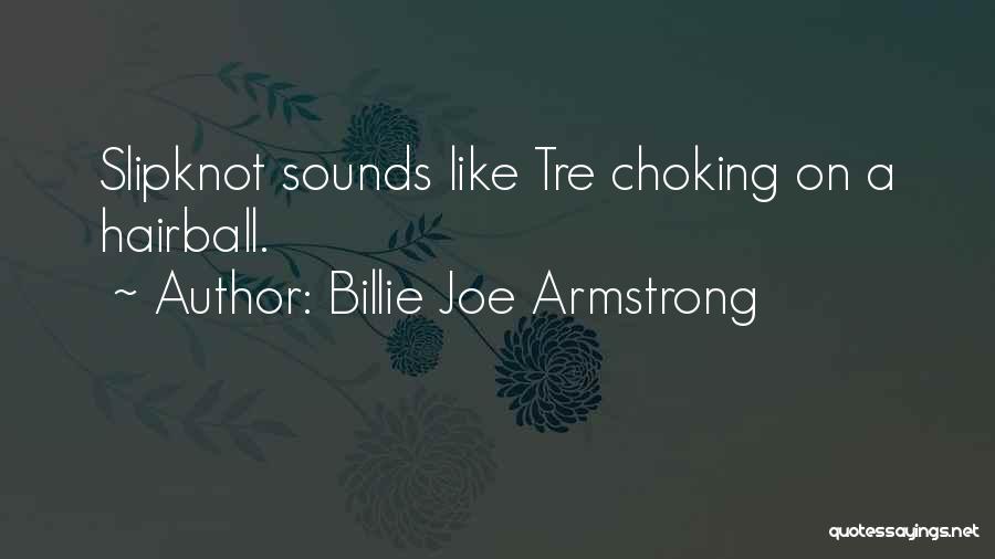 Billie Armstrong Quotes By Billie Joe Armstrong