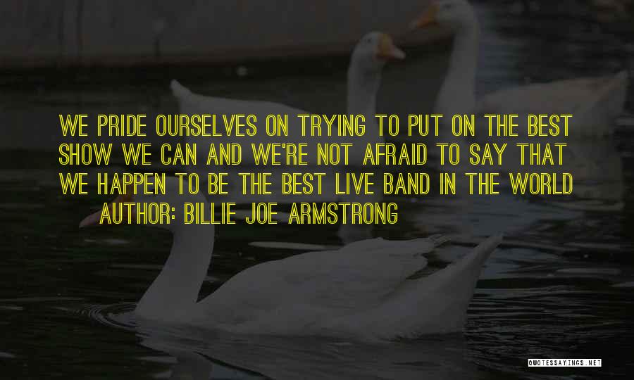Billie Armstrong Quotes By Billie Joe Armstrong