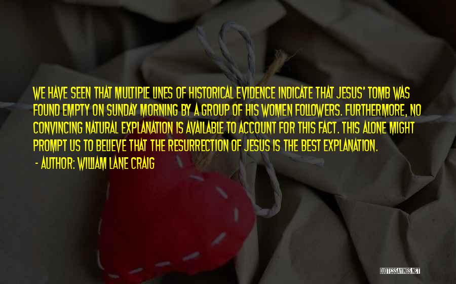 Billie Dean Howard Quotes By William Lane Craig