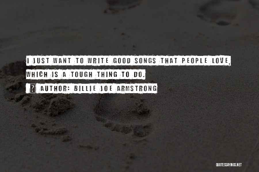 Billie Joe Quotes By Billie Joe Armstrong