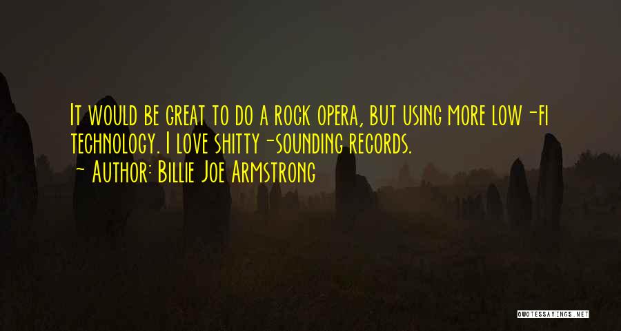 Billie Joe Quotes By Billie Joe Armstrong