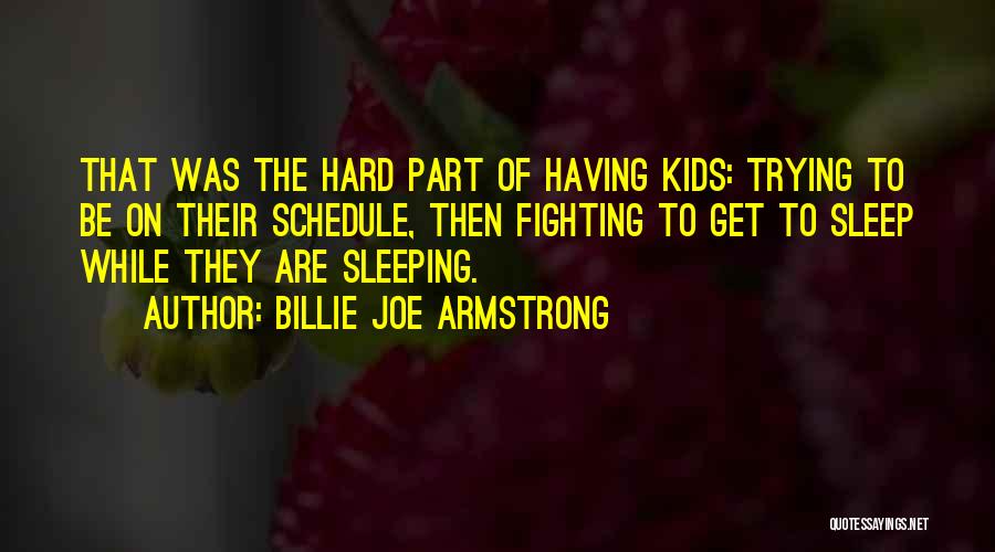 Billie Joe Quotes By Billie Joe Armstrong