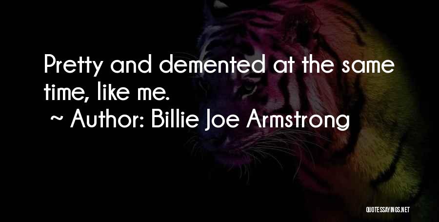 Billie Joe Quotes By Billie Joe Armstrong