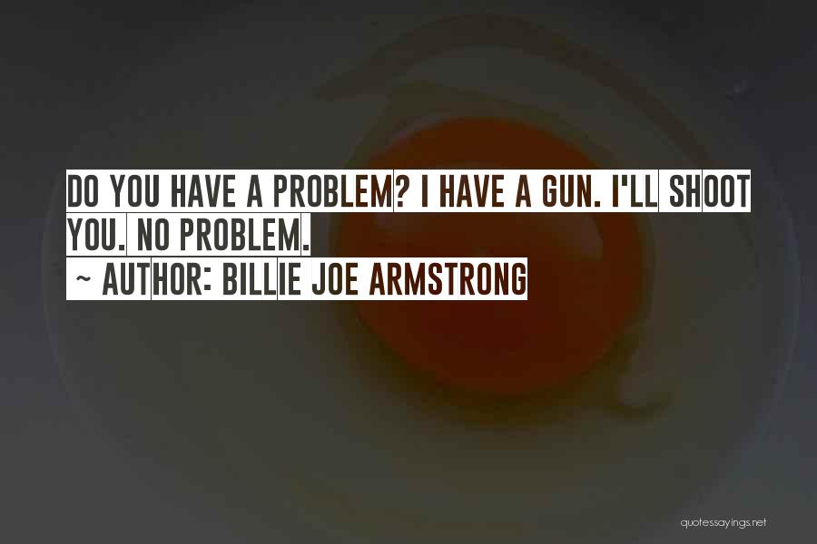 Billie Joe Quotes By Billie Joe Armstrong