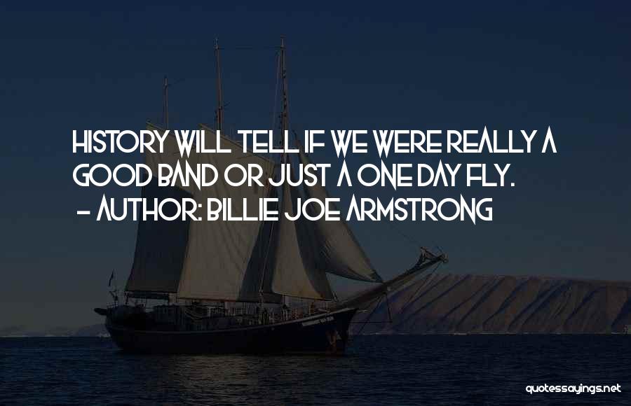 Billie Joe Quotes By Billie Joe Armstrong