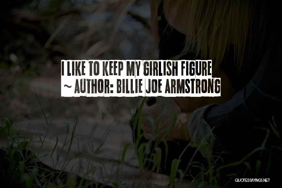 Billie Joe Quotes By Billie Joe Armstrong