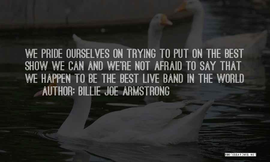 Billie Joe Quotes By Billie Joe Armstrong