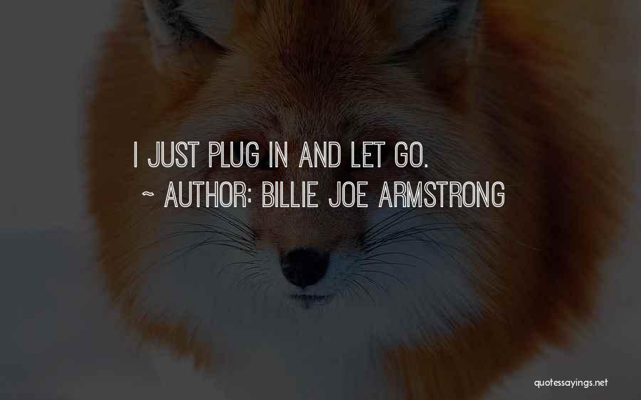 Billie Joe Quotes By Billie Joe Armstrong