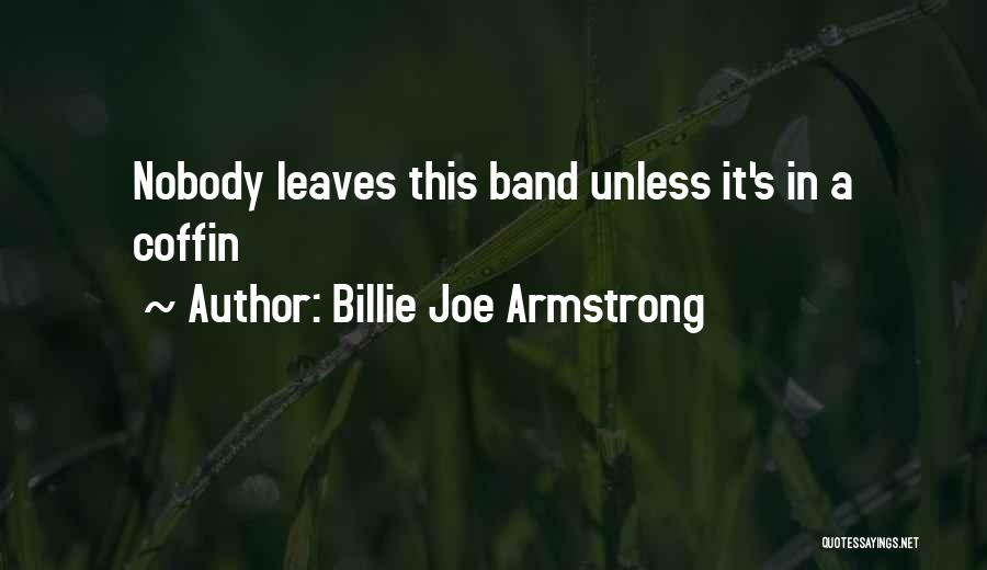 Billie Joe Quotes By Billie Joe Armstrong