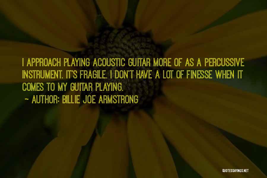 Billie Joe Quotes By Billie Joe Armstrong