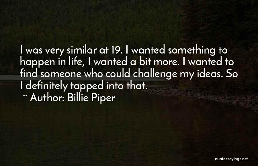 Billie Piper Quotes 1948989