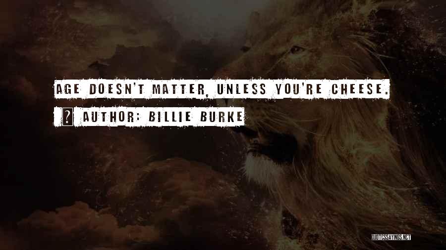 Billie Quotes By Billie Burke