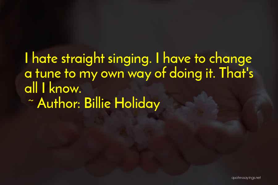 Billie Quotes By Billie Holiday