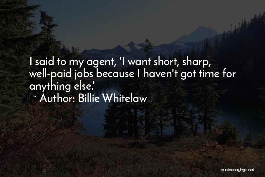 Billie Quotes By Billie Whitelaw