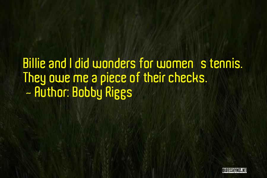 Billie Quotes By Bobby Riggs