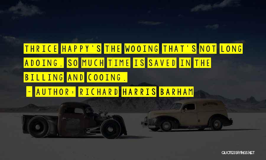 Billing Quotes By Richard Harris Barham