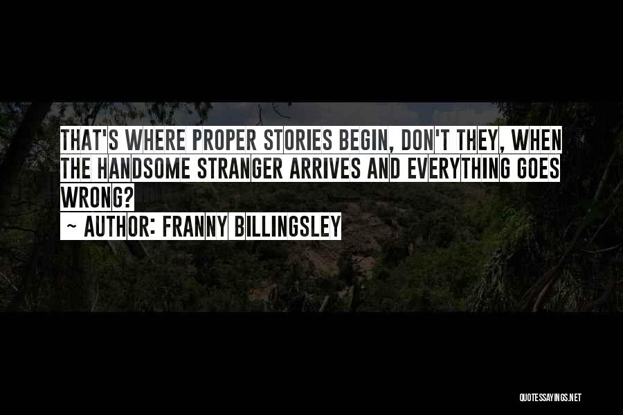 Billingsley Quotes By Franny Billingsley