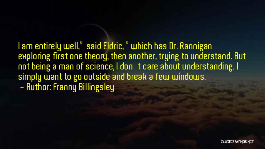 Billingsley Quotes By Franny Billingsley