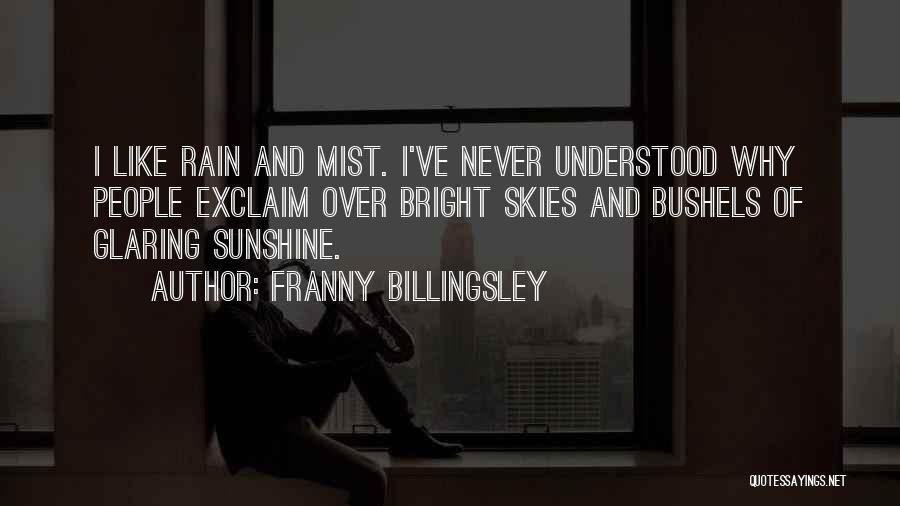 Billingsley Quotes By Franny Billingsley