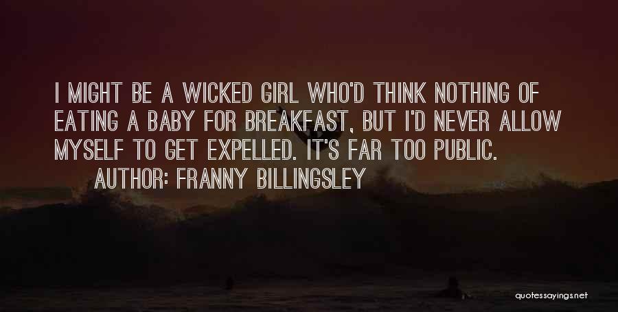 Billingsley Quotes By Franny Billingsley