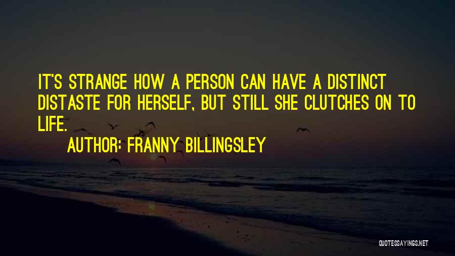 Billingsley Quotes By Franny Billingsley