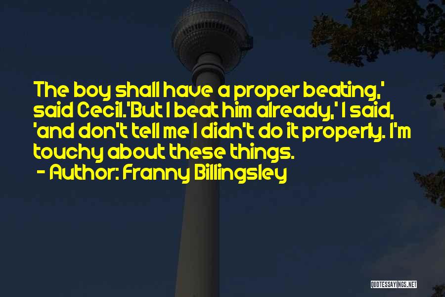 Billingsley Quotes By Franny Billingsley