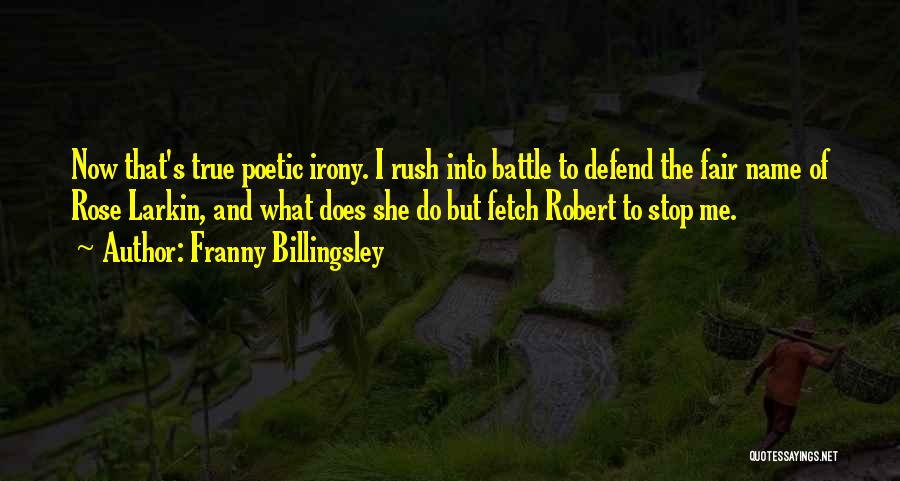 Billingsley Quotes By Franny Billingsley