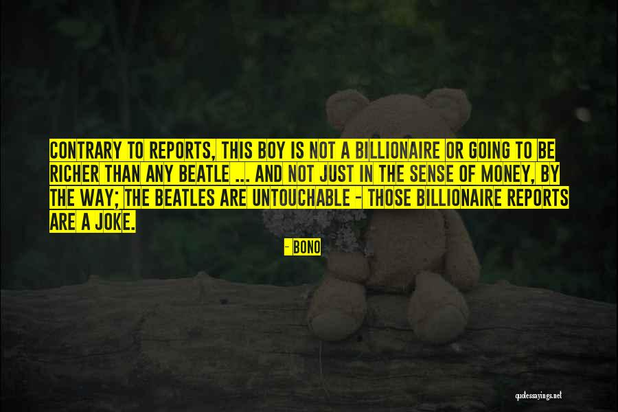Billionaire Boy Quotes By Bono Billionaire Boy Quotes By Bono