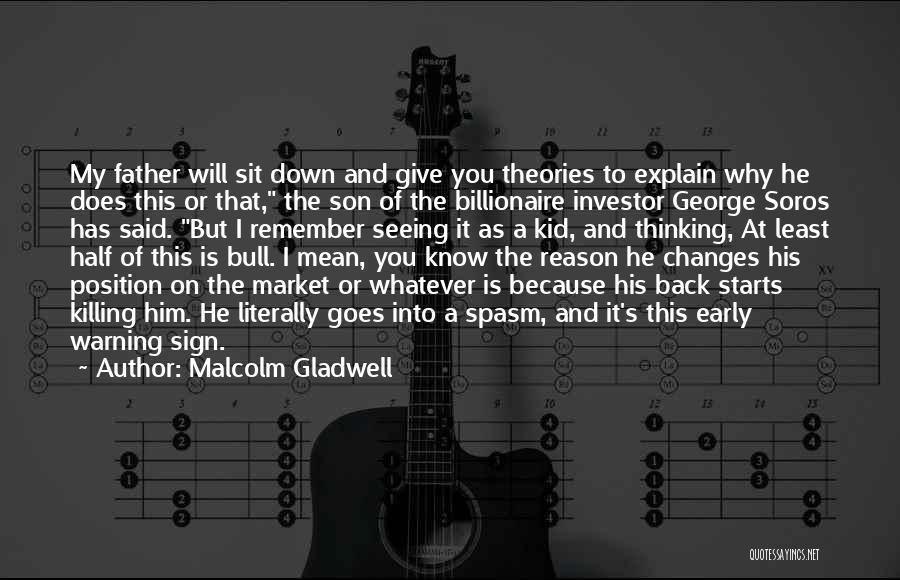 Billionaire Investor Quotes By Malcolm Gladwell