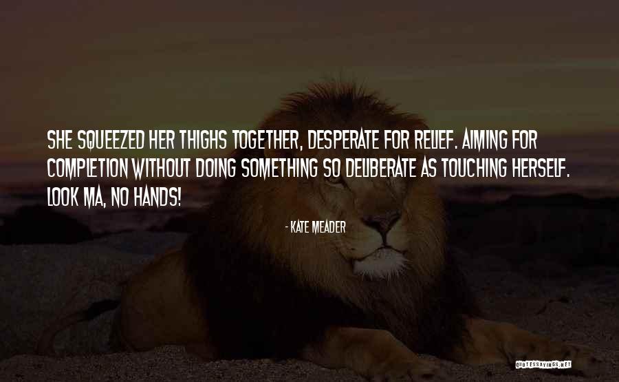 Billionaire Romance Quotes By Kate Meader Billionaire Romance Quotes By Kate Meader