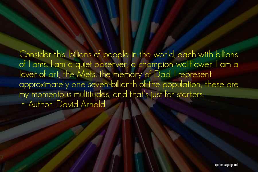 Billions Best Quotes By David Arnold