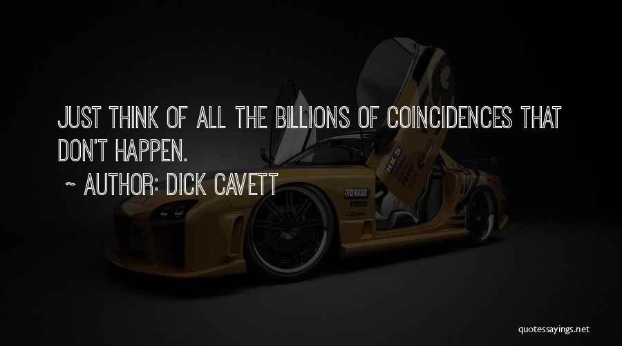 Billions Best Quotes By Dick Cavett