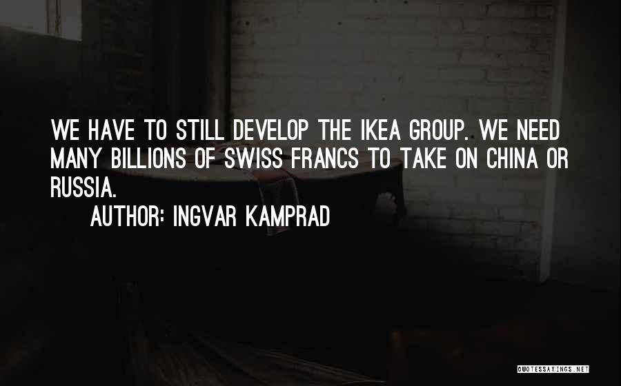 Billions Best Quotes By Ingvar Kamprad