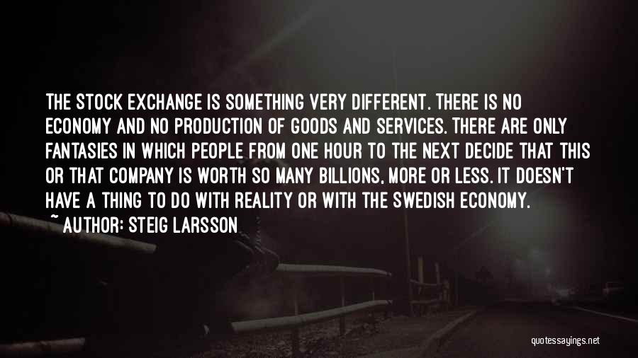 Billions Best Quotes By Steig Larsson