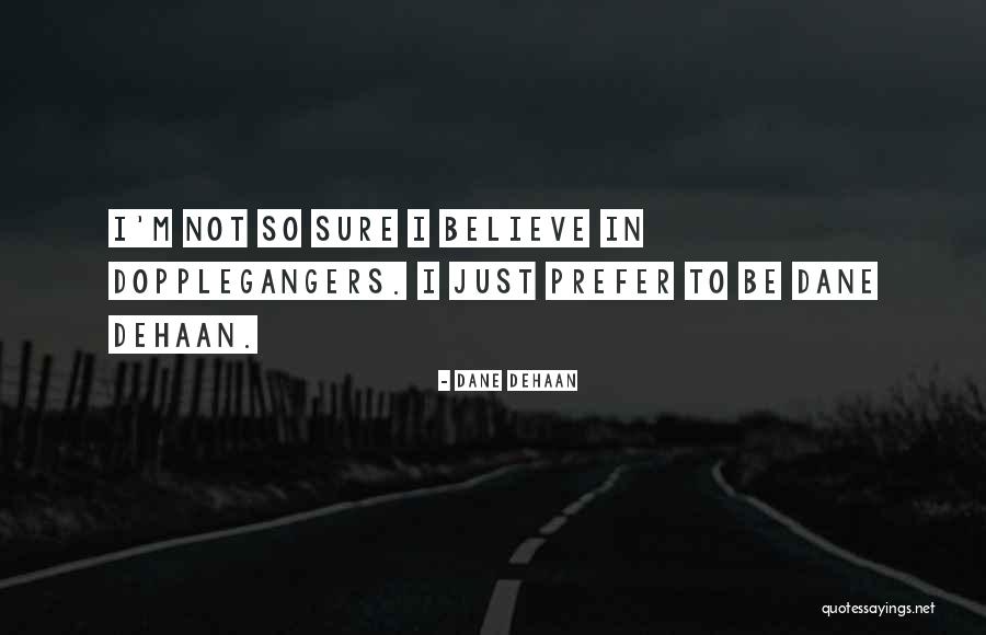 Billocks Quotes By Dane DeHaan Billocks Quotes By Dane DeHaan